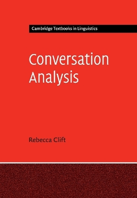 Conversation Analysis by Rebecca Clift