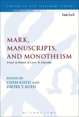 Mark, Manuscripts, and Monotheism book