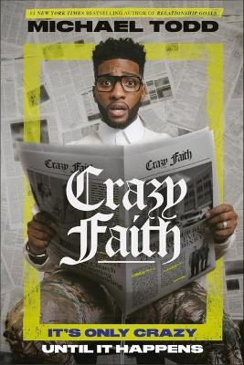 Crazy Faith: It's Only Crazy Until It Happens book