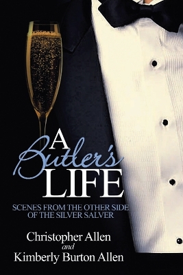 A Butler's Life: Scenes from the Other Side of the Silver Salver book