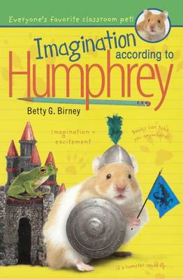 Imagination According to Humphrey by Betty G Birney