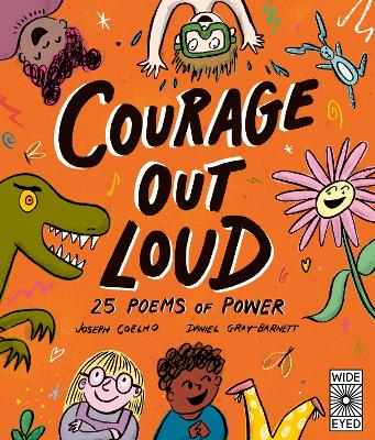 Courage Out Loud: 25 Poems of Power: Volume 3 by Joseph Coelho