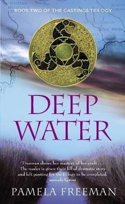 Deep Water (Castings Trilogy Bk 2) by Pamela Freeman
