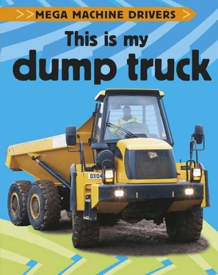 This is My Dump Truck by Chris Oxlade