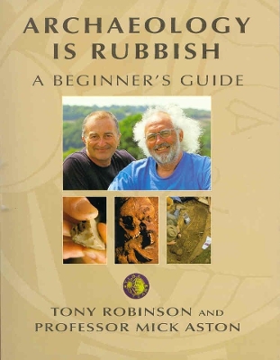 Archaeology is Rubbish (Time Team) book