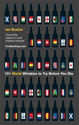 101 World whiskies to try before you die (P) by Ian Buxton