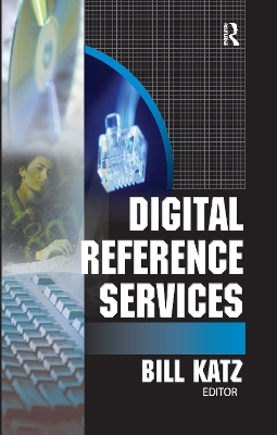 Digital Reference Services by Linda S Katz