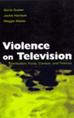 Violence on Television by Barrie Gunter