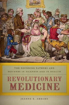 Revolutionary Medicine by Jeanne E. Abrams