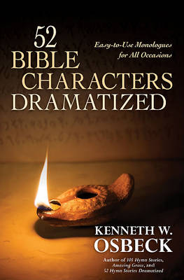 52 Bible Characters Dramatized by Kenneth W. Osbeck