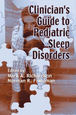 Clinician's Guide to Pediatric Sleep Disorders by Mark Richardson