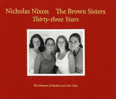 Nicholas Nixon: The Brown Sisters - T book