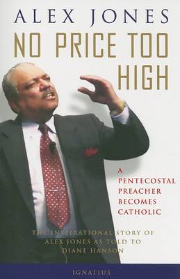 No Price Too High: A Penecostal Preacher Becomes Catholic book