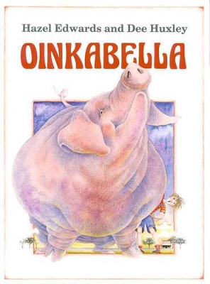 Oinkabella by Hazel Edwards