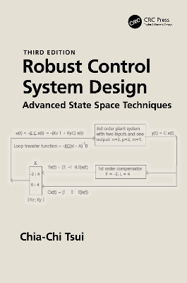 Robust Control System Design: Advanced State Space Techniques by Chia-Chi Tsui