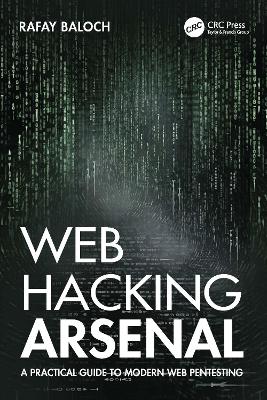 Web Hacking Arsenal: A Practical Guide to Modern Web Pentesting book