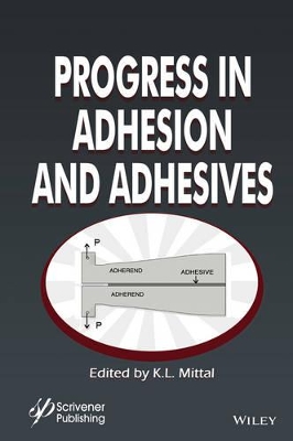 Progress in Adhesion and Adhesives by K. L. Mittal