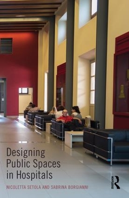 Designing Public Spaces in Hospitals by Nicoletta Setola