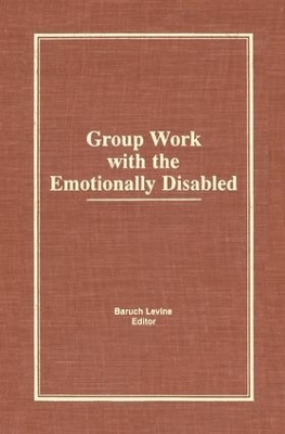 Group Work With the Emotionally Disabled book