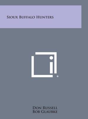 Sioux Buffalo Hunters by Don Russell