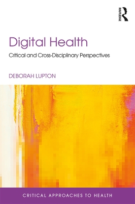 Digital Health: Critical and Cross-Disciplinary Perspectives book