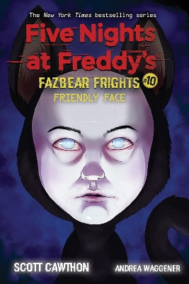 Friendly Face (Five Nights at Freddy's: Fazbear Frights #10) book
