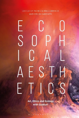 Ecosophical Aesthetics by Professor Patricia MacCormack