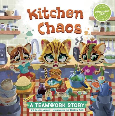 Kitchen Chaos: A Teamwork Story by Román Díaz