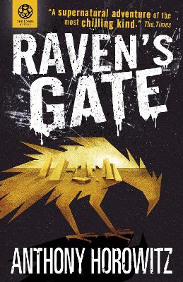 The Power of Five: Raven's Gate by Anthony Horowitz