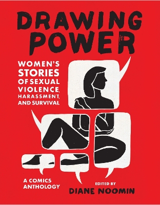 Drawing Power: Women's Stories of Sexual Violence, Harassment, and Survival book
