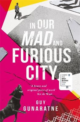 In Our Mad and Furious City by Guy Gunaratne