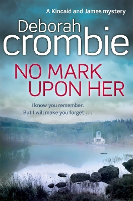 No Mark Upon Her by Deborah Crombie