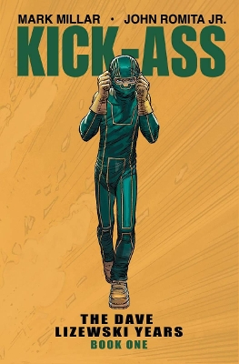 Kick-Ass: The Dave Lizewski Years Book One book