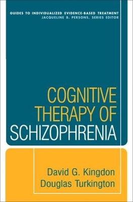 Cognitive Therapy of Schizophrenia book