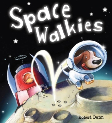 Storytime: Space Walkies by Robert Dunn