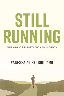 Still Running: The Art of Meditation in Motion book
