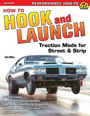 How to Hook & Launch: Traction Mods for Street & Strip book