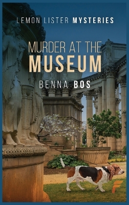 Murder at the Museum by Benna Bos