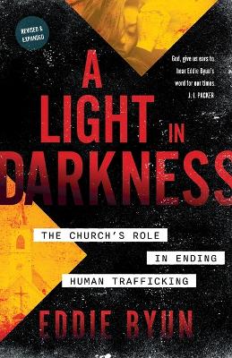 A Light in Darkness: The Church's Role in Ending Human Trafficking book