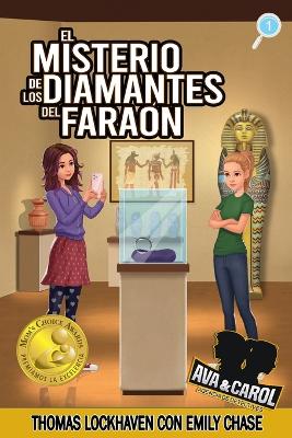 Ava y Carol Agencia de Detectives: El Misterio de los Diamantes del Fara�n book