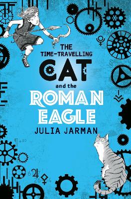 The Time-Travelling Cat and the Roman Eagle by Julia Jarman
