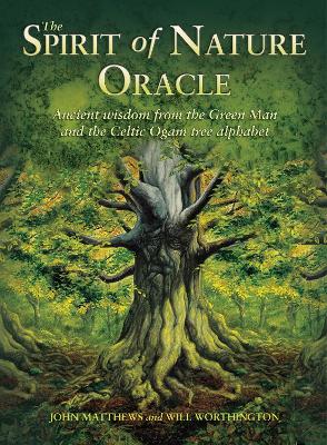 The Spirit of Nature Oracle: Ancient wisdom from the Green Man and the Celtic Ogam tree alphabet book