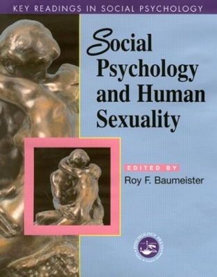 Social Psychology and Human Sexuality by Roy F. Baumeister