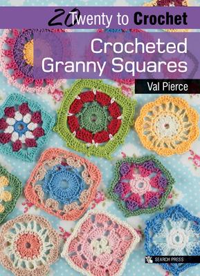 Twenty to Crochet: Crocheted Granny Squares book