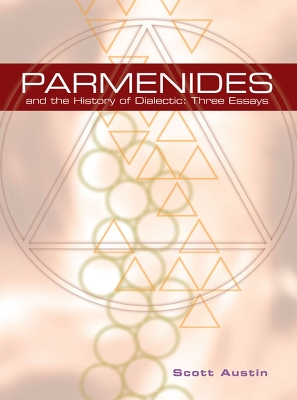 Parmenides and The History of Dialectic book
