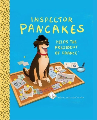 Inspector Pancakes Helps the President of France book