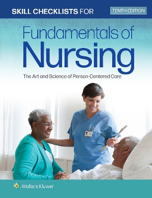 Skill Checklists for Fundamentals of Nursing: The Art and Science of Person-Centered Care by Carol R. Taylor