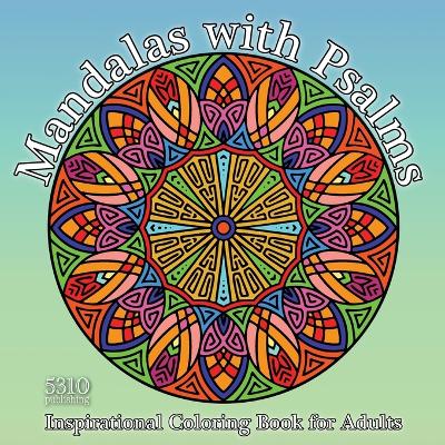 Mandalas with Psalms: Inspirational Coloring Book for Adults book