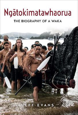 Ngātokimatawhaorua: The biography of a waka book