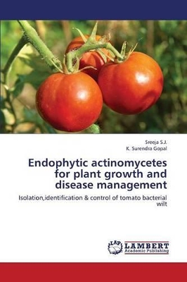 Endophytic Actinomycetes for Plant Growth and Disease Management book